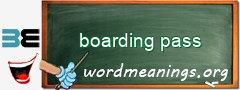 WordMeaning blackboard for boarding pass